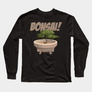 Bonsai! A bonsai tree in a decorative pot Long Sleeve T-Shirt